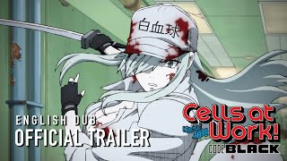 Cells at Work CODE BLACK English Dub Trailer