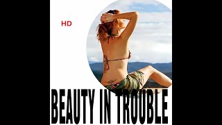 Beauty in Trouble  Krska v nesnzch 2006 HD trailer