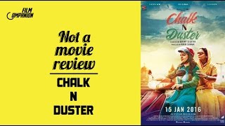 Chalk N Duster  Not A Movie Review  Sucharita Tyagi  Film Companion