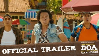 DOA  Doyok Otoy Ali Oncom  Cari Jodoh OFFICIAL TRAILER