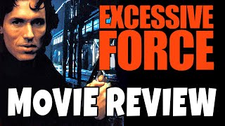 Excessive Force 1993  Comedic Movie Review