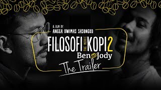 FILOSOFI KOPI 2 BEN  JODY  OFFICIAL TRAILER Di Bioskop 13 Juli 2017