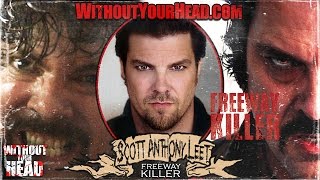 Scott Anthony Leet of serial killer film Freeway Killer interview