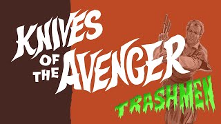 Trashmen Episode 5 Knives of the Avenger 1966