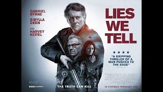 LIES WE TELL Official Trailer 2018 Gabriel Byrne