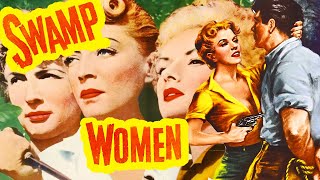 Swamp Women 1956 Roger Corman  Adventure Crime Drama  Full Length Movie