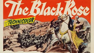 THE BLACK ROSE 1950 ADVENTURE DRAMA STARRING TYRONE POWER AND ORSON WELLES