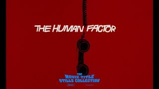 Saul Bass The Human Factor 1979 title sequence