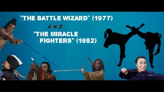 The Battle Wizard 1977  The Miracle Fighters 1982