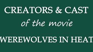 Werewolves in Heat 2015 Motion Picture Cast Info