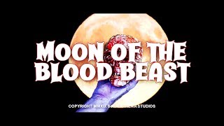 Moon of The Blood Beast Official Trailer 2019