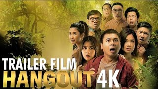 TRAILER FILM HANGOUT di bioskop 22 Desember 2016