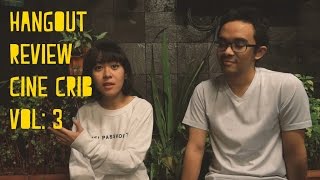 HANGOUT REVIEW  Cine Crib Vol 3