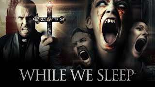 While We Sleep  Official Trailer  Horror Brains