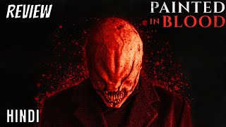 Painted In Blood Review  Painted In Blood 2022  Painted In Blood 2022 Trailer