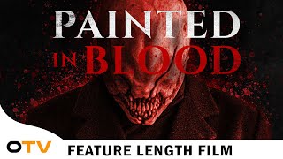 Painted in Blood Horror Movie  Full Feature Film  Octane TV