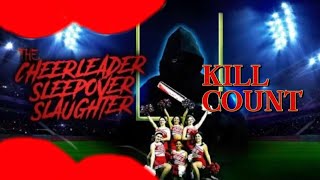 The Cheerleader Sleepover Slaughter 2022  Kill Count SO1