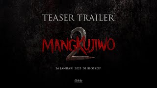 Mangkujiwo 2  Teaser Trailer  26 Januari 2023 di Bioskop