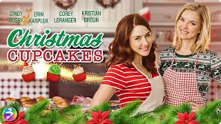 Heartwarming Holiday Tale of Family and Redemption  CHRISTMAS CUPCAKES  Full Movie