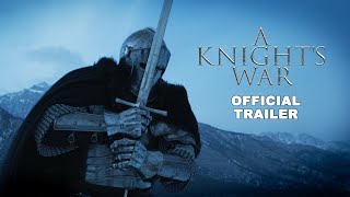 A Knights War 2025 Official Trailer