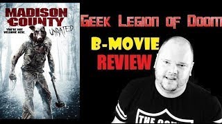 MADISON COUNTY  2011 Colley Bailey  Slasher Horror BMovie review