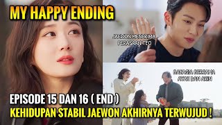 My Happy Ending Episode 15 dan 16 END Drama Korea Terbaru Jang NaRaAlur Cerita Drakor On Going