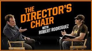 Robert Rodriguez  Directors Chair  Quentin Tarantino 2021 Interview Part 1 elraynetwork2021