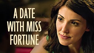 A Date With Miss Fortune  Romantic Comedy