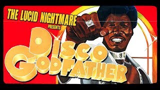 The Lucid Nightmare  Disco Godfather Review