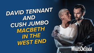 David Tennant Cush Jumbo and more  Macbeth on West End opening night