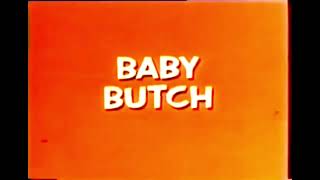 Baby Butch 1954 Opening and Closing CBS print with remastered audio