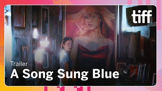 A SONG SUNG BLUE Trailer  Next Wave 2024