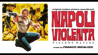 Franco Micalizzi  Napoli Violenta  Violent Naples  BEST TRACKS High Quality Audio