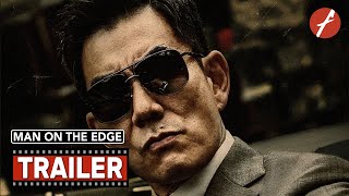 Man On The Edge 2022   Movie Trailer  Far East Films