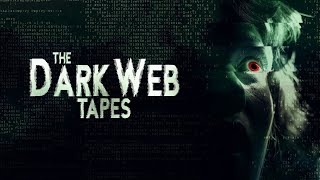 The Dark Web Tapes  Official Trailer  Horror Brains