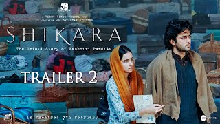 Shikara  Official Trailer 2  Dir Vidhu Vinod Chopra  7th February