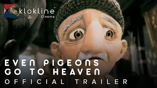 2007  Even Pigeons Go to Heaven Official Trailer 1 HD BUFCNC