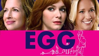 Egg 2019 Full Movie  Christina Hendricks  Alysia Reiner  David Alan Basche