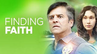 Finding Faith  Shocking Drama Starring Erik Estrada