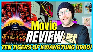 Ten Tigers of Kwangtung 1980 Movie Review  Ti Lung  Venom Mob  Alexander Fu Sheng  Kung Fu