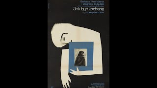 Jak by kochanHow to Be Loved 1963 redir Wojciech Jerzy Has ENG SUB