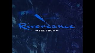 Riverdance The Show 1995 HD Remaster