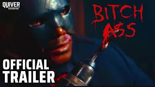 Bitch Ass I Official Trailer