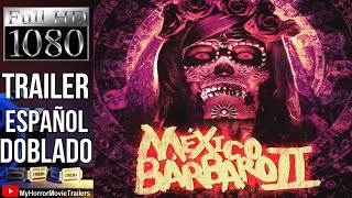 Mxico Brbaro II 2017 Trailer HD  Antologa