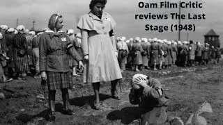 Oam Film Critic review The Last Stage 1948