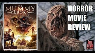 THE MUMMY REBORN  2019 Tara MacGowran  Horror Movie Review