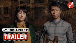 Manchurian Tiger 2022   Movie Trailer  Far East Films