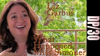 DP30 What Happened Miss Simone Liz Garbus