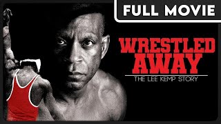 Wrestled Away The Lee Kemp Story FULL MOVIE  Lee Kemp Henry Cejudo Daniel Cormier