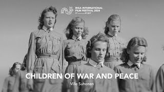 CHILDREN OF WAR AND PEACE Trailer  RIGA IFF 2024